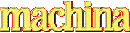 Machina